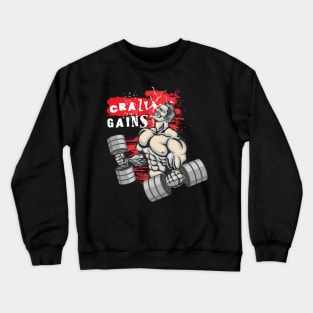 Crazy gains - Nothing beats the feeling of power that weightlifting, powerlifting and strength training it gives us! A beautiful vintage movie design representing body positivity! Crewneck Sweatshirt